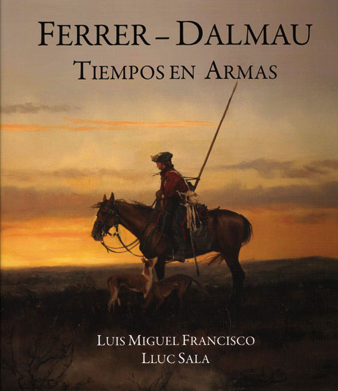 Ferrer-Dalmau.Tiempos en Armas