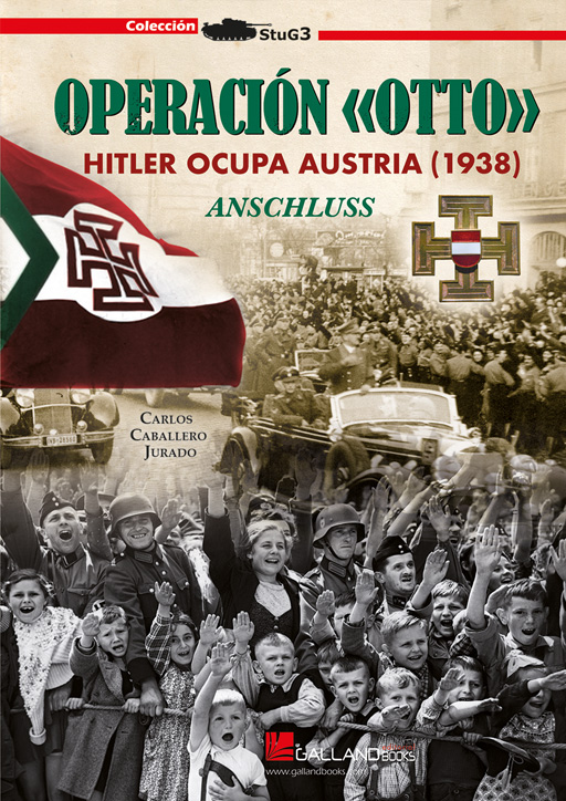 Operación «Otto». Hitler ocupa Austria