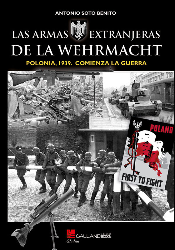 Polonia, 1939. Comienza la guerra. Las armas extranjeras de la Wehrmacht