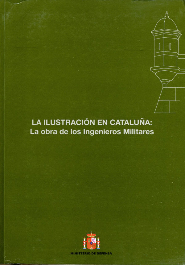 La ilustración en Cataluña.La obra de los Ingenieros Militares