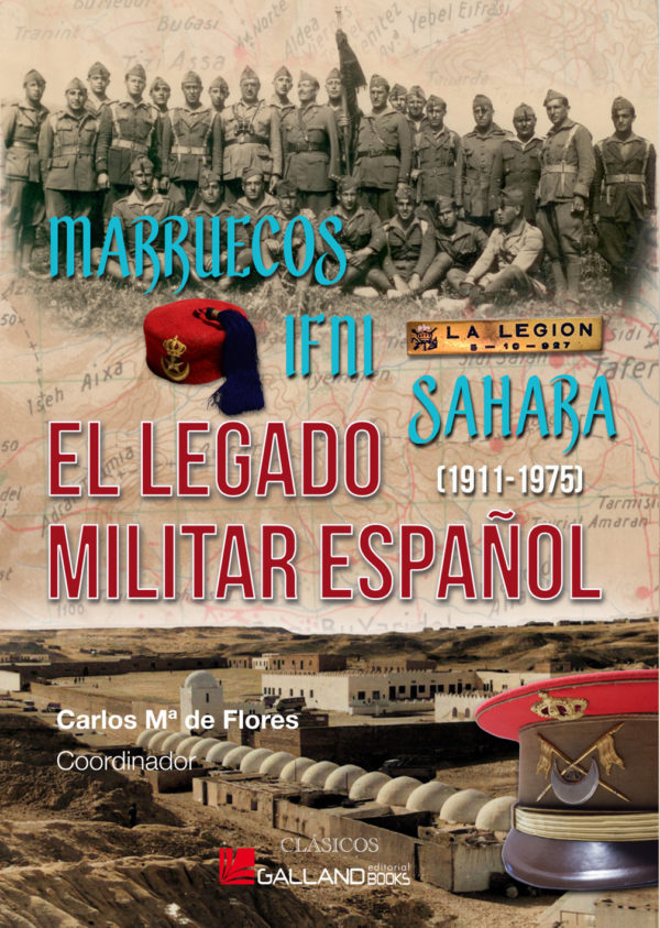 Marruecos, Ifni, Sáhara. El legado militar español